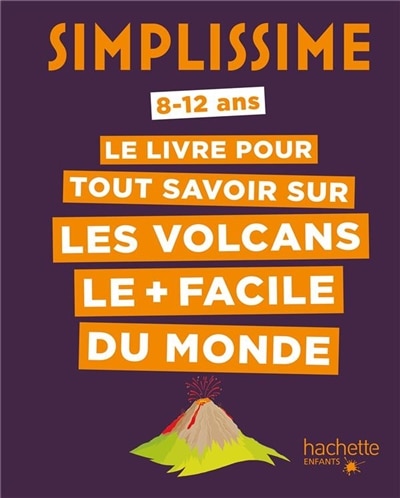 Couverture_Le livre pour tout savoir sur les volcans le + facile du monde