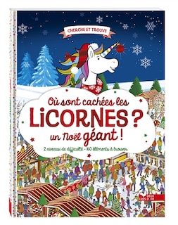 Front cover_Où sont cachées les licornes ? : un Noël géant !