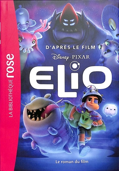 Couverture_BIBLIOTHEQUE DISNEY ELIO LE ROMAN DU FILM