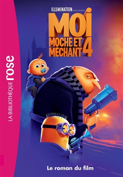 Couverture_MOI MOCHE ET MECHANT 4   LE ROMAN DU FILM