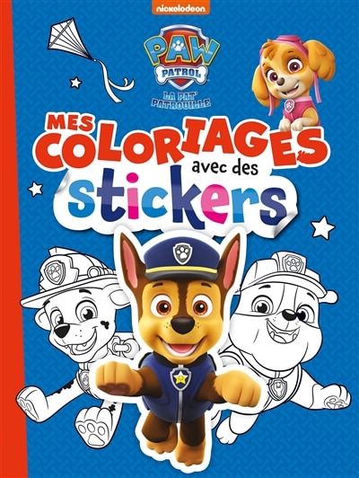 La Pat' Patrouille: mes coloriages avec des stickers