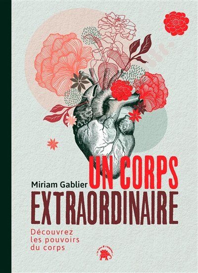 Front cover_Un corps extraordinaire : découvrez les pouvoirs du corps