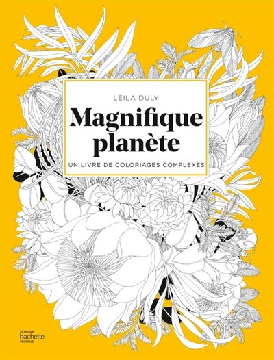 Front cover_Magnifique planète : Un livre de coloriages complexes