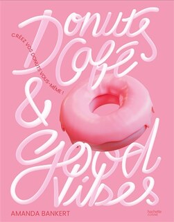 Couverture_Donuts, caf&eacute; & good vibes