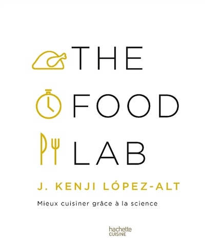 Front cover_The food lab : mieux cuisiner grâce à la science