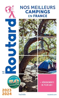 Front cover_Nos meilleurs campings en France : + hébergements de plein air ! : 2023-2024