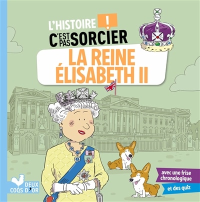 Couverture_L'histoire c'est pas sorcier ! La reine Elisabeth II