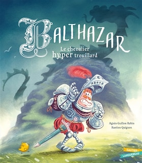 Front cover_Balthazar, le chevalier hyper trouillard