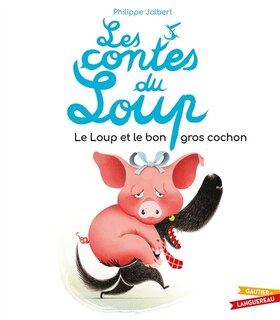 Couverture_Le loup et le bon gros cochon