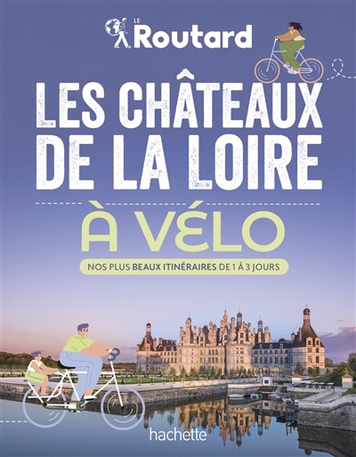 Front cover_Les ch&acirc;teaux de la Loire &agrave; v&eacute;lo