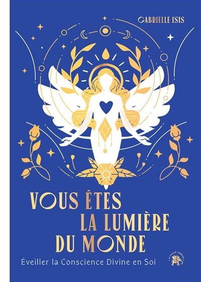 Couverture_Vous êtes la lumière du monde : éveiller la conscience divine en soi