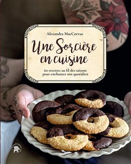 Couverture_Une sorcière en cuisine : 60 recettes au fil des saisons pour enchanter son quotidien