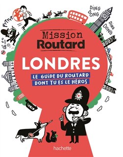 MISSION ROUTARD A LONDRES: le guide du routard dont tu es le héros