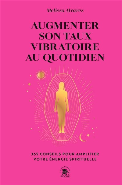 Couverture_Augmenter son taux vibratoire au quotidien : 365 conseils pour amplifier votre énergie spirituelle