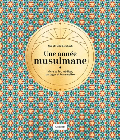 Front cover_Une année musulmane ou Les secrets des jours et des mois du calendrier islamique
