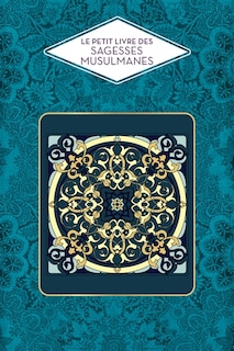 Front cover_LE PETIT LIVRE DES SAGESSES MUSULMANES