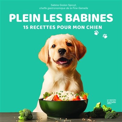 Front cover_Plein les babines : 15 recettes pour mon chien