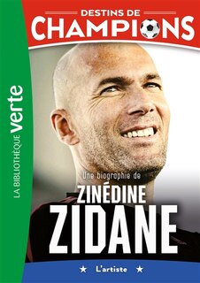 Front cover_Une biographie de Zinédine Zidane : l'artiste