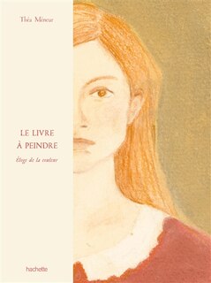 Couverture_Le livre à peindre : éloge de la couleur
