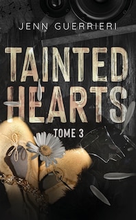 TAINTED HEARTS   TOME 3: VERSION FRANÇAISE