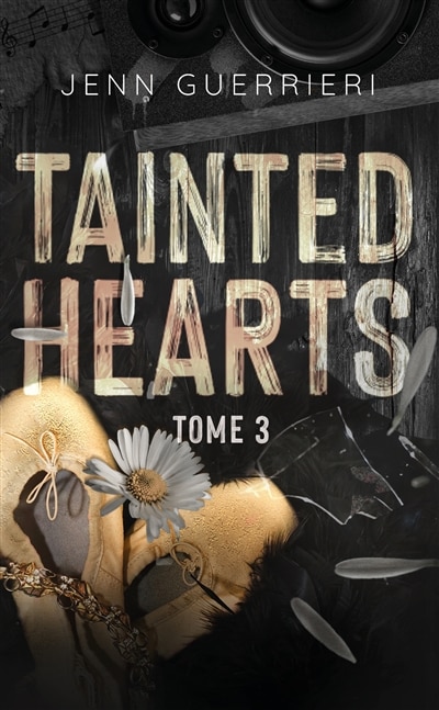 TAINTED HEARTS   TOME 3: VERSION FRANÇAISE