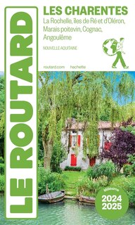 Front cover_Les Charentes : La Rochelle, îles de Ré et d'Oléron, Marais poitevin, Cognac, Angoulême, Nouvelle-Aquitaine : 2024-2025