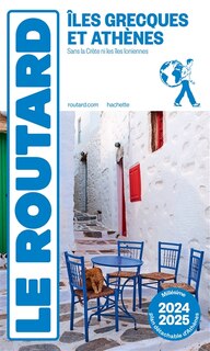 Front cover_Îles grecques et Athènes : sans la Crète ni les îles Ioniennes Guide Routard 2024-2025