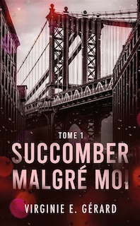 Couverture_Succomber malgr&eacute; moi, Vol. 1