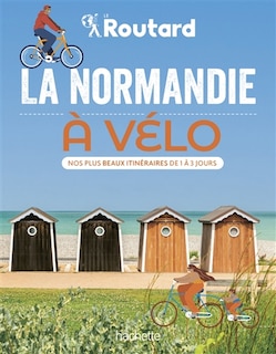 Front cover_La Normandie à vélo : nos plus beaux itinéraires de 1 à 3 jours