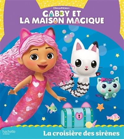 Front cover_GABBY ET MAISON MAGIQUE CROISIERE SIRENES