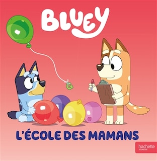 Couverture_Bluey l'ecole des mamans