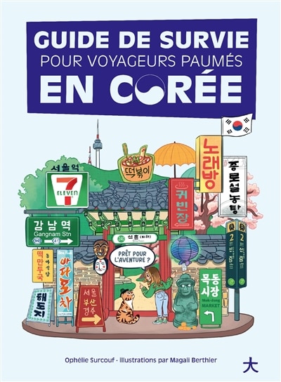 Front cover_GUIDE SURVIE POUR VOYAGEURS PAUMES EN COREE