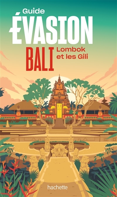 Couverture_Bali, Lombok et les Gili Guide Évasion