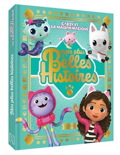 Couverture_Gabby et maison magique mes plus belles histo