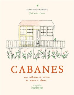 Couverture_Cabanes : une collection de cabanes du monde à colorier