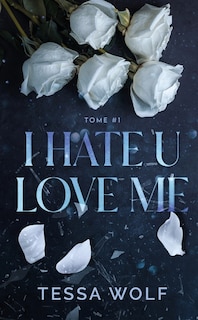 Couverture_I hate u love me, Vol. 1