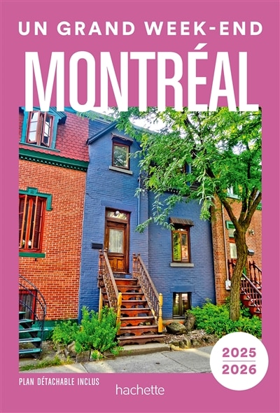 Couverture_Montréal : 2025-2026 Un grand week-end à…