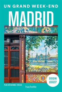 Couverture_Un grand week-end à…Madrid : 2026-2027