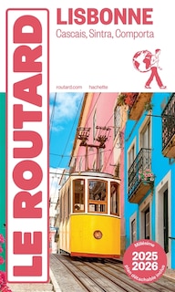 Couverture_Lisbonne : Cascais, Sintra, Comporta : 2025-2026 Le guide du routard