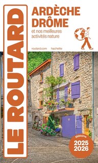 Couverture_Ardèche, Drôme : et nos meilleures activités nature : 2025-2026