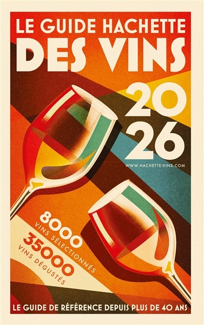 Couverture_Le guide Hachette des vins : sélection 2026 : 35.000 vins dégustés, 8.000 vins sélectionnés