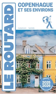 Front cover_Copenhague et ses environs : 2025-2026 Guide Routard