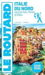 Couverture_Italie du Nord : sans les lacs, Venise et Milan : 2025-2026  Guide Routard