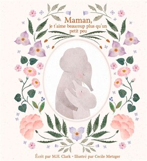 Couverture_Maman, je t'aime beaucoup plus qu'un petit peu