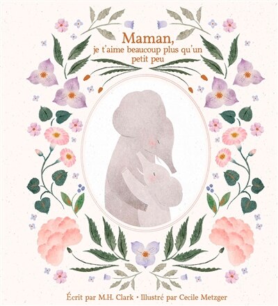 Couverture_Maman, je t'aime beaucoup plus qu'un petit peu