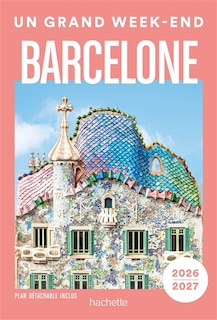 Couverture_BARCELONE 20262027 GUIDE UN GRAND WEEKEND