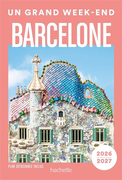 Couverture_BARCELONE 20262027 GUIDE UN GRAND WEEKEND