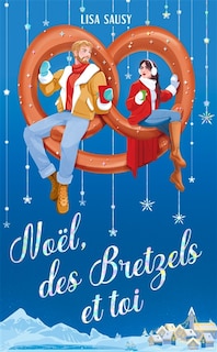 Couverture_Noël, des bretzels et toi