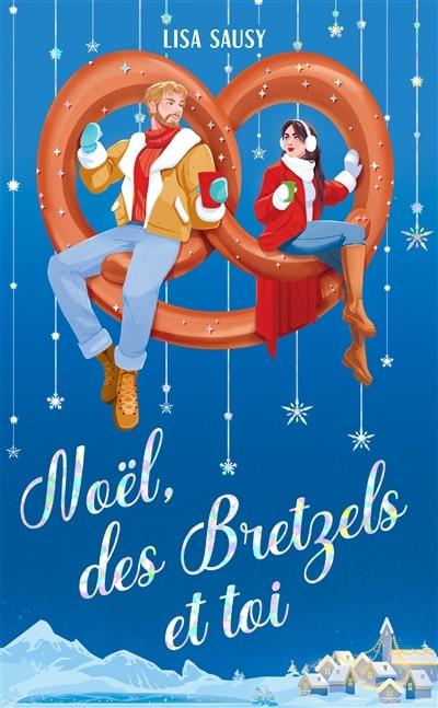 Couverture_Noël, des bretzels et toi