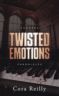 Front cover_Twisted emotions camorra chronicles t2 version fran&ccedil;aise